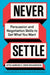 Never Settle