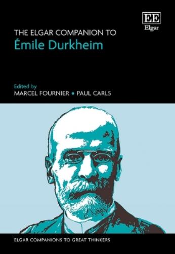 The Elgar Companion to Émile Durkheim
