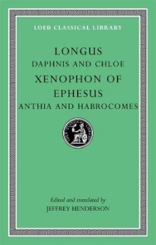 Daphnis and Chloe. Anthia and Habrocomes
