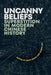 Uncanny Beliefs