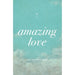 Amazing Love (Pack of 25)