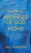 Leaning on the Promises of God for Moms
