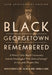 Black Georgetown Remembered