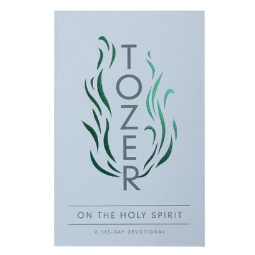 Tozer on the Holy Spirit