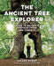 The Ancient Tree Explorer