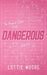 Dangerous