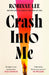 Crash Into Me