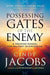 Possessing the Gates of the Enemy – A Training Manual for Militant Intercession