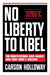 No Liberty to Libel