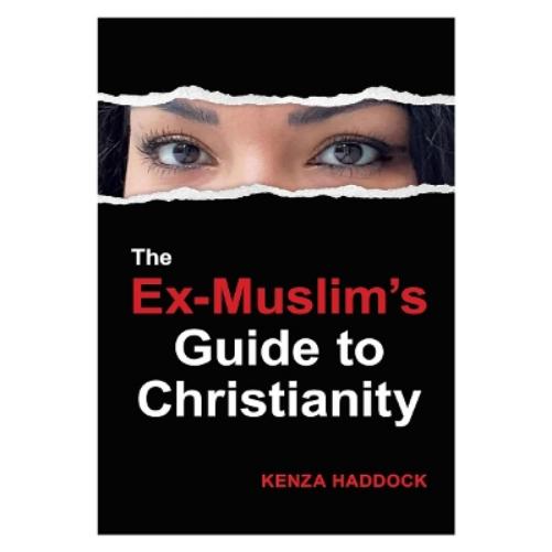 The Ex-Muslim's Guide to Christianity