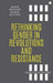 Rethinking Gender in Revolutions and Resistance