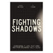 Fighting Shadows