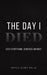 The Day I Died