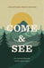 Come and See