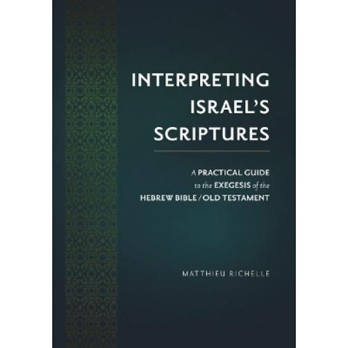Interpreting Israel's Scriptures