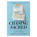 Chasing Sacred