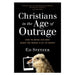 Christians in the Age of Outrage