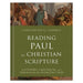 Reading Paul as Christian Scripture