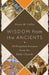 Wisdom from the Ancients