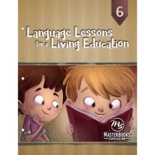 Language Lessons for a Living Education, Book 6