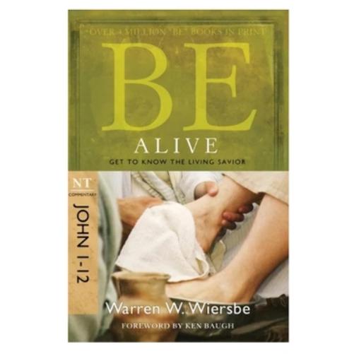 Be Alive - John 1- 12