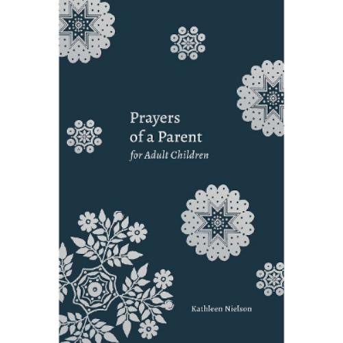 Prayers of a Parent for Adult Children