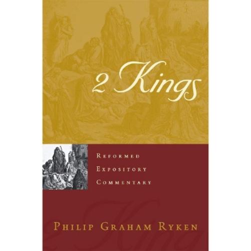 Reformed Expository Commentary: 2 Kings