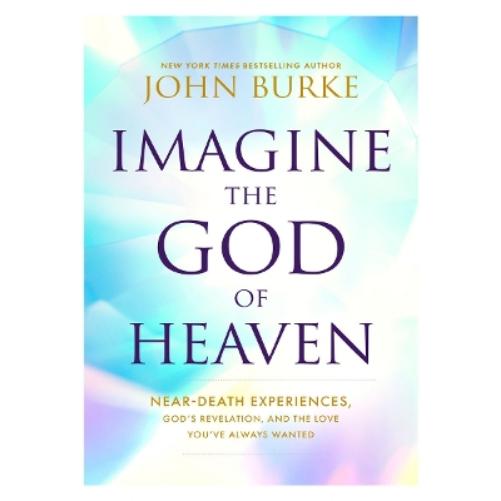 Imagine the God of Heaven
