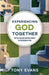 Experiencing God Together