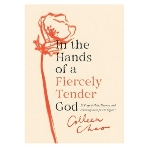 In the Hands of a Fiercely Tender God