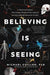 Believing Is Seeing