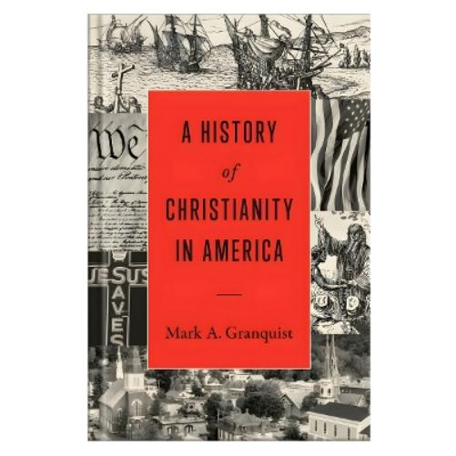 A History of Christianity in America