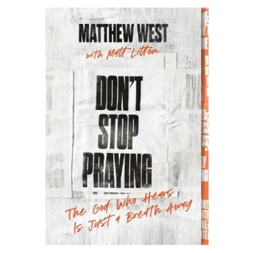 Don't Stop Praying