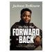 THE ONLY WAY FORWARD IS BACK