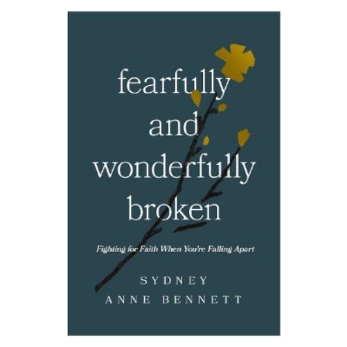 Fearfully and Wonderfully Broken