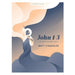 John 1-3 - Bible Study Book