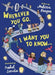 Wherever You Go, I Want You to Know...