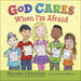 God Cares When I'm Afraid