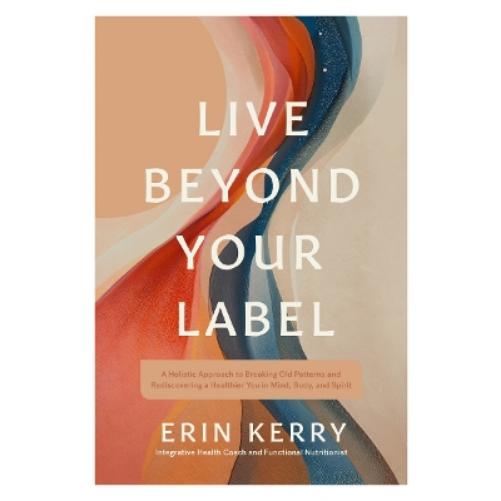 Live Beyond Your Label