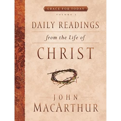 Daily Readings From the Life of Christ, Volume 1