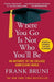 Where You Go Is Not Who You'll Be