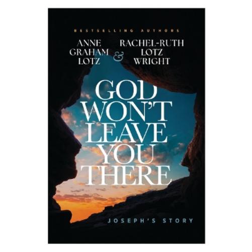 God Won't Leave You There