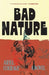 Bad Nature
