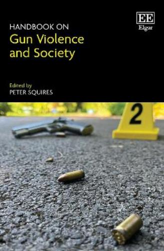 Handbook on Gun Violence and Society