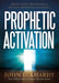 Prophetic Activation