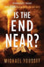 Is the End Near?