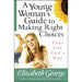 A Young Woman's Guide to Making Right Choices