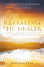 Revealing the Healer