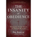 The Insanity of Obedience