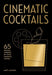 Cinematic Cocktails